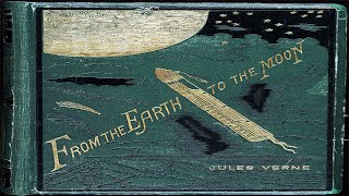 From the Earth to the Moon ♦ By Jules Verne ♦ Science Fiction Action amp Adventure ♦ Full Audiobook [upl. by Scriven50]