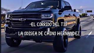 LA ODISEA DE CHINO HERNANDEZ— EL CORRIDO DEL TIO [upl. by Jelks]