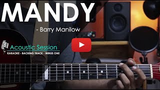 Mandy  Barry Manilow  Acoustic KaraokeMinus one [upl. by Nnagem]