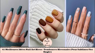 41 Meilleures Idées Nail Art Hiver  Tendances Hivernales Pour Sublimer Vos Ongles [upl. by Nerra]