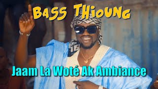 Bass Thioung  Jaam La Woté Ak Ambiance Clip Officiel [upl. by Naol]