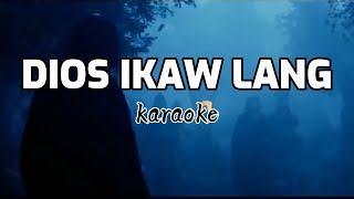 Dios Ikaw Lang karaoke [upl. by Danyluk]