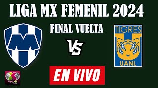 MONTERREY VS TIGRES FEMENIL EN VIVO 🔴 FINAL VUELTA LIGA MX FEMENIL 2024 🔴 MI REACCION EN VIVO [upl. by Ebeneser994]