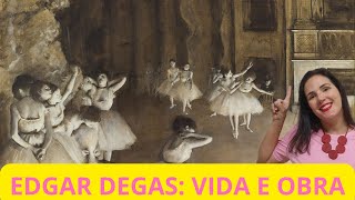 EDGAR DEGAS VIDA E OBRA [upl. by Ettennyl950]