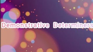 demonstrative determiners english grammar [upl. by Eleanora]