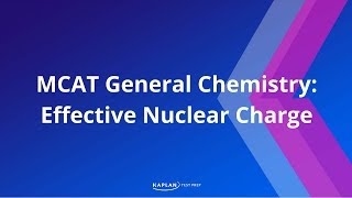 MCAT General Chemistry Effective Nuclear Charge [upl. by Noryk666]