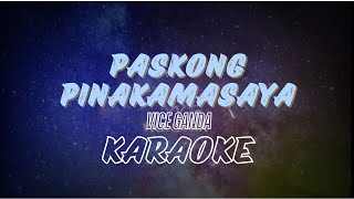 PASKONG PINAKAMASAYAVice GandaKARAOKE [upl. by Narod]