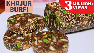 Khajur Burfi  Sugar Free Dates and Dry Fruit Roll  Khajur and Nuts Burfi  Kanaks Kitchen [upl. by Japheth483]