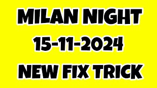 Milan Night Chart  Milan night analysis  Milan night open to close chart  15 November 2024 [upl. by Nawek]