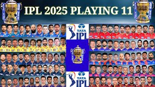 IPL 2025 playing 11 all 10 teams probable🔥🔥 IPL playing 11 2025 probable all 10 teams ipl ipl2025 [upl. by Yetnruoc]