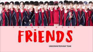 Under NineTeen  Friends  Rap Team [upl. by Ignacia]