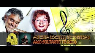 Andrea Bocelli ft Ed Sheeran  AMO SOLTANTO TE FULL MIDI [upl. by Almire]