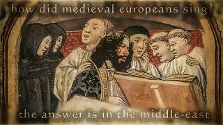 The Medieval European Singing Style and its Correspondence with MiddleEastern Singing [upl. by Ztnarf]