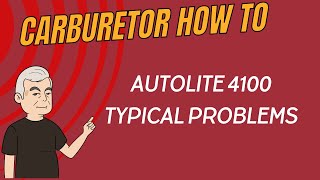 Autolite 4100 Carburetor Common Problems amp Solutions [upl. by Lance772]