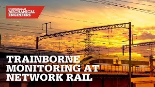 Trainborne Monitoring at Network Rail [upl. by Ailhad]