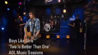 Boys Like Girls  Two Is Better Than One AOL Music Sessions [upl. by Hagan]