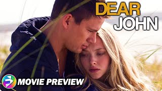 DEAR JOHN  Romance Drama  Channing Tatum Amanda Seyfried  Free Movie Preview [upl. by Dewain]