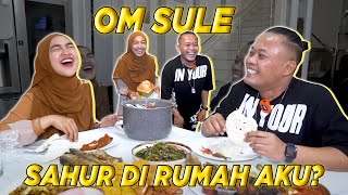 KAGET Om SULE SAHUR DI RUMAH AKU hehe [upl. by Kaltman581]