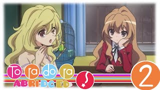 Toradora Abridged Episode 2 — First Real Friend Toradora Parody [upl. by Lash736]