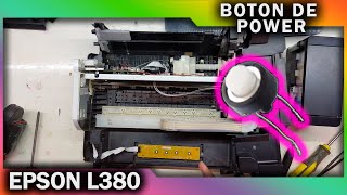 Como abrir epson L380 y reparar boton de Encendido Power  cambio de almohadillas [upl. by Atenahs]