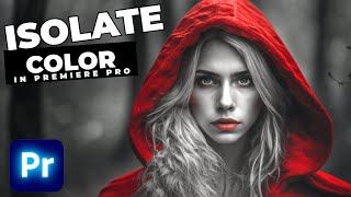 How To ISOLATE A COLOR In Premiere Pro [upl. by Olegnaid]