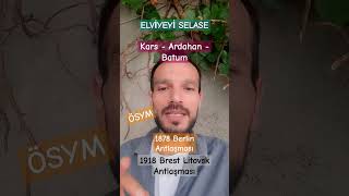 ELVİYEYİ SELASE 1878 Berlin antlaşması 1918 Brest Litovsk Antlaşması ayttarih yks ösym [upl. by Airyt401]