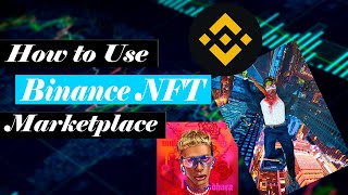 Binance NFT Marketplace  How to Use Binance NFT Marketplace  Buy Sell and Create your own NFT [upl. by Avika]