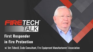 FireTech Talk First Responder in Fire Protection┃Ft Jim Tidwell [upl. by Annasoh]