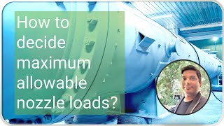 How to find maximum allowable Nozzle Load [upl. by Anirret]