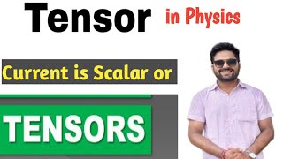 concept of tensors  scalars vectors What is tensor quantity  NEET JEE CBSE  class 11th physics [upl. by Rez]