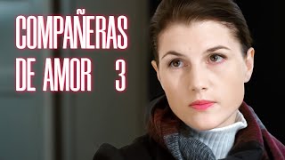 Compañeras de amor Parte 3  PELÍCULA DE AMOR 2024 [upl. by Aisad]