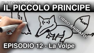 quotIl Piccolo Principe e La Volpequot LIBRO ANIMATO episodio 12 [upl. by Euqinor9]