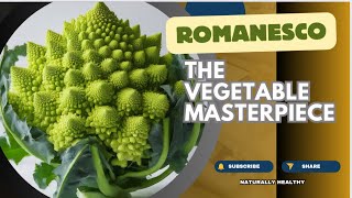 Romanesco Natures Masterpiece Vegetable [upl. by Suter]