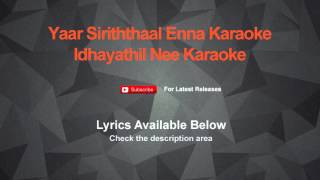 Yaar Siriththaal Enna Karaoke Idhayathil Nee Karaoke [upl. by Oibesue503]