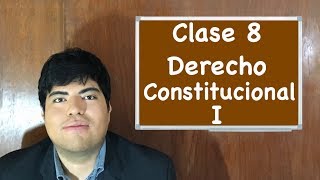 Derecho Constitucional I clase 8 [upl. by Osmund]