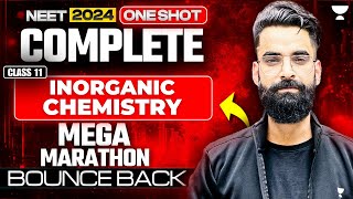 NEET 2024 Complete Inorganic Chemistry Class 11th  One Shot  Bounce Back [upl. by Oironoh]