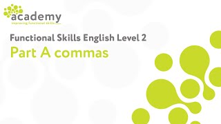 Functional Skills English Level 2  Part 1 Commas [upl. by Nissie]