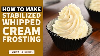 How To Make Stabilized Whipped Cream Frosting  NonGelatine Based [upl. by Noillid613]