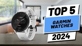 Top 5 BEST Garmin Watches in 2024 [upl. by Kulseth]