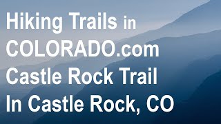 Hiking Trails in Colorado  Castle Rock Trail [upl. by Etnoled]