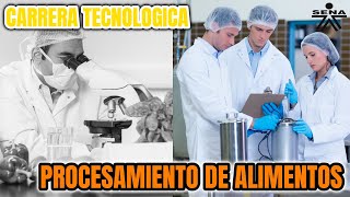 ¡TODO SOBRE LA CARRERA TECNOLÓGICA EN PROCESAMIENTO DE ALIMENTOS [upl. by Cyrillus]