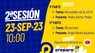 2ª sesión PreparaTIC 29  NOVEDADES LEY GENERAL DE TELECOMUNICACIONES TECNOLOGÍAS BLOCKCHAIN [upl. by Bowler]