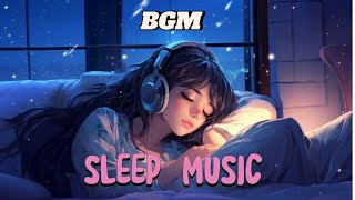 BGM untuk Relaksasi dan Tidur Nyenyak [upl. by Slohcin960]