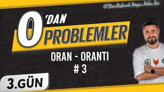 Oran Orantı 3  0 DAN Problemler Kampı 3Gün  Rehber Matematik [upl. by Aline]