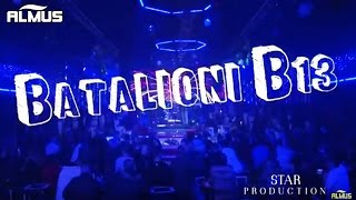 Batalioni B13  Mega Show Star Production [upl. by Otipaga]