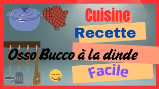 Cuisine facile 😉Recette Osso bucco à la dinde😋 [upl. by Kathe]