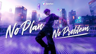 No Plan No Problem  Dalefon [upl. by Doy]