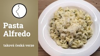 Pasta Alfredo  taková česká verze 😉 [upl. by Ringsmuth]