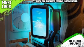 HYTE THICC Q60 AIO Water Cooling Launched With Radiator Technology  Explained All Spec Features [upl. by Ahsyle627]