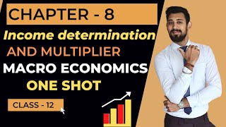 Income determination and Multiplier  One shot  Chapter 8  ADAS  Class 12 [upl. by Leuas]